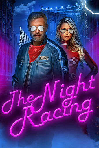 Демо игра The Night Racing играть онлайн | Casino X Online бесплатно