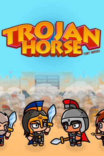 Демо игра Trojan Horse Tiny Heroes играть онлайн | Casino X Online бесплатно