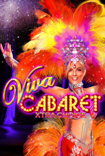 Демо игра Viva Cabaret - Xtra Choice играть онлайн | Casino X Online бесплатно