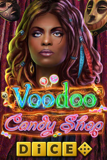 Демо игра Voodoo Candy Shop Dice играть онлайн | Casino X Online бесплатно