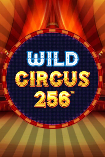 Демо игра Wild Circus 256 играть онлайн | Casino X Online бесплатно