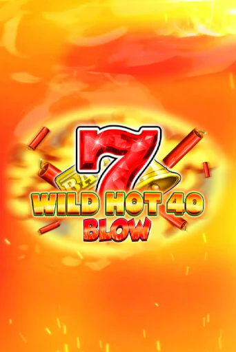 Демо игра Wild Hot 40 Blow играть онлайн | Casino X Online бесплатно