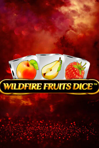 Демо игра Wildfire Fruits Dice играть онлайн | Casino X Online бесплатно