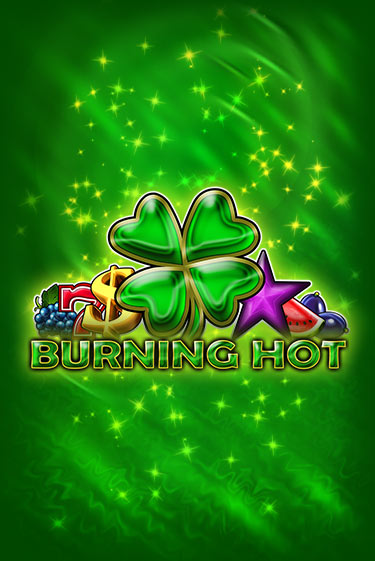 Демо игра Burning Hot играть онлайн | Casino X Online бесплатно