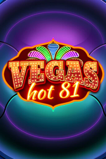 Демо игра Vegas Hot 81 играть онлайн | Casino X Online бесплатно